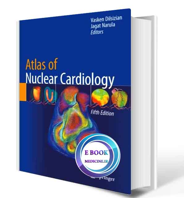 دانلود کتاب Atlas of Nuclear Cardiology 2021 (Original PDF)